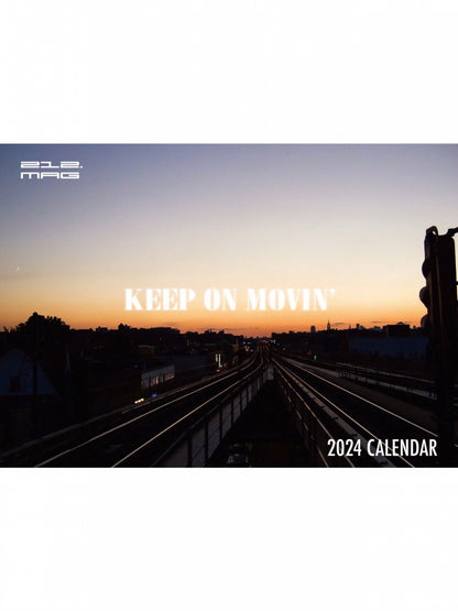 2024 CALENDAR "KEEP ON MOVIN'"